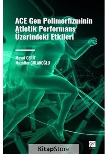 Ace Gen Polimofizminin Atletik Performans Üzerindeki Etkileri Mesut Cerit