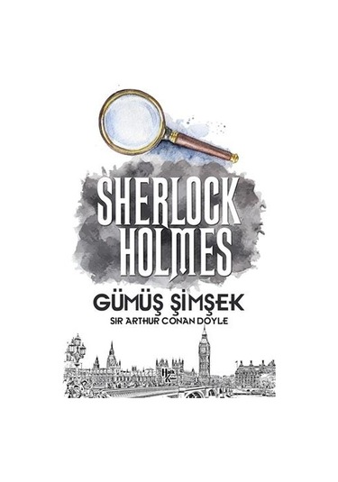 Sherlock Holmes - Gümüş Şimşek - Sir Arthur Conan Doyle - Halk Kitabevi
