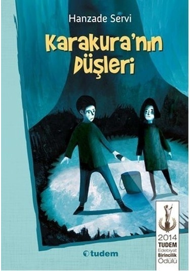 Karakura'nın Düşleri - Hanzade Servi - Tudem Yayınları