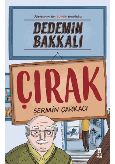 Dedemin Bakkalı-Çırak - Şermin Yaşar - Taze Kitap
