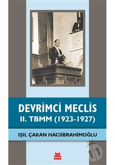 Devrimci Meclis - 2. TBMM 1923 - 1927 - Işıl Çakan Hacıibrahimoğlu - Kırmızı Kedi