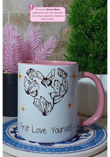 First Love Yourself Tasarım Tasarım Pembe Porselen Kupa Bardak Pembe