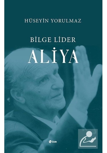 Bilge Lider Aliya - Hüseyin Yorulmaz - Şule Yayınları