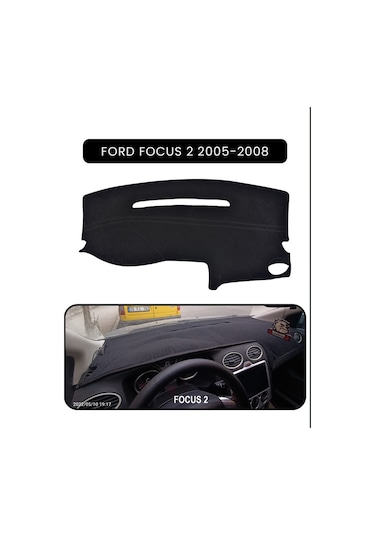 Ford Focus 2 2005-2008 Torpido Koruma Halısı Siyah Kenar