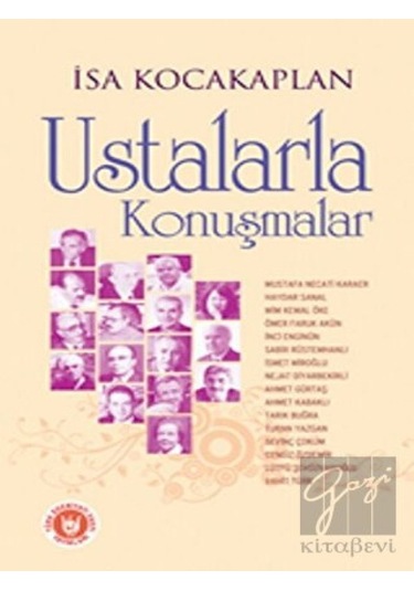 Ustalarla Konuşmalar - İsa Kocakaplan - Türk Edebiyatı Vakfı Yayınları