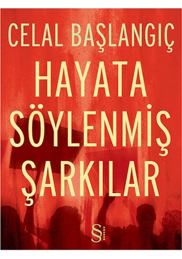Hayata Söylenmiş Şarkılar - Celal Başlangıç - Everest Yayınları