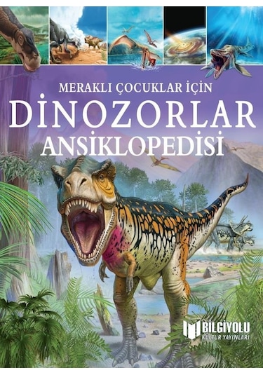 Meraklı Çocuklar İçin Dinozorlar Ansiklopedisi