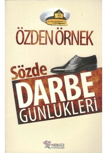 Sözde Darbe Günlükleri - Özden Örnek - Nergiz Yayınları