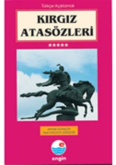 Kırgız Atasözleri - Asel Cailova Güngör -  Ahmet Güngör - Engin