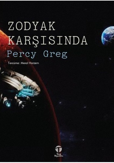 Zodyak Karşısında - Percy Greg - Tema Yayınları