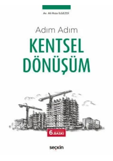 Adım Adım Kentsel Dönüşüm Ali Rıza İlgezdi 6. Baskı, Kasım 2024