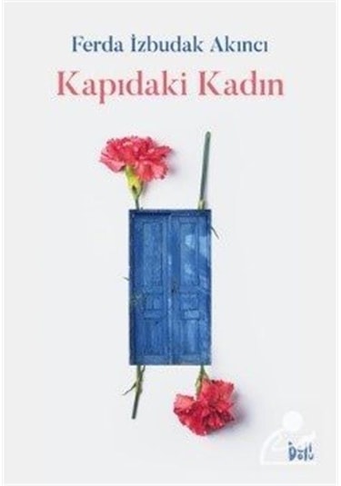 Kapıdaki Kadın - Ferda İzbudak Akıncı - DeliDolu