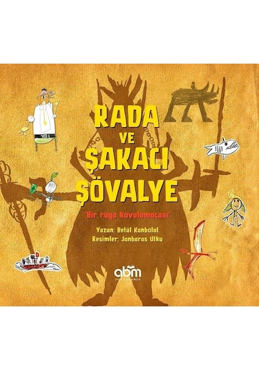 Rada ve Şakacı Şövalye - Betül Kanbolat - Abm Yayınevi