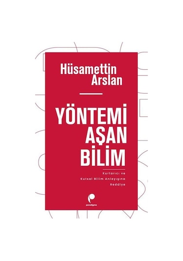 Yöntemi Aşan Bilim / Hüsamettin Arslan