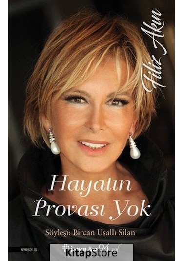 Hayatın Provası Yok - Filiz Akın - Bircan Usallı Silan - İnkılap Kitabevi