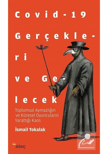 Covid-19 Gerçekleri ve Gelecek / İsmail Tokalak