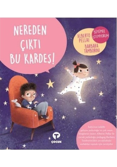 Nereden Çıktı Bu Kardeş! / Alberto Pellai