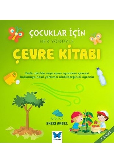 Çocuklar İçin Her Yönüyle Çevre Kitabı - Sheri Amsel - Mavi Kelebek