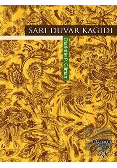 Sarı Duvar Kağıdı - Charlotte Perkins Gilman - Otonom Yayıncılık