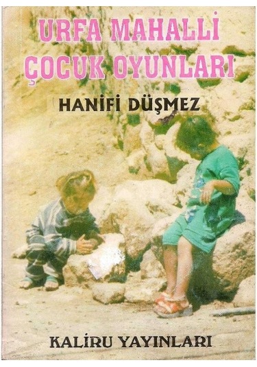 Urfa Mahalli Çocuk Oyunları - Hanifi Düşmez