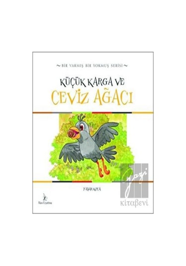 Küçük Karga ve Ceviz Ağacı - Yaşar Koca - Mavi Uçurtma