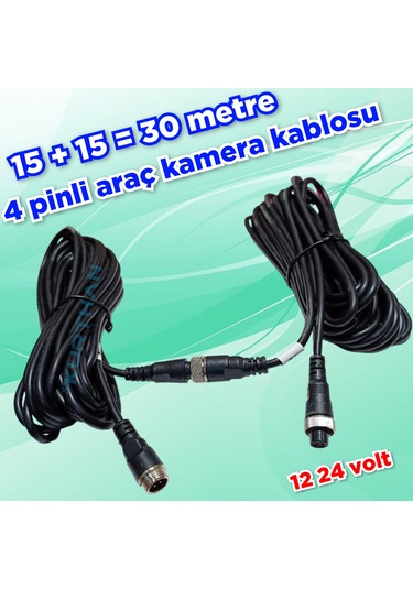 30 Metre 15 + 15 4 Pinli Ticari Araç Kamera Kablosu 12-24 Volt