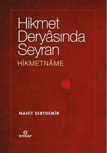 Hikmet Deryasında Seyran Hikmetname / Nahit Sertdemir