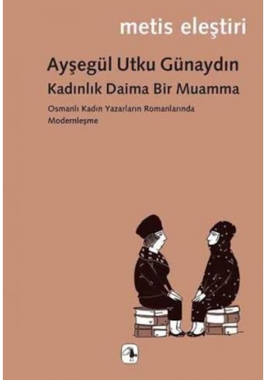 Kadınlık Daima Bir Muamma