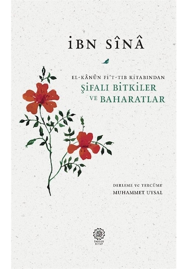 Şifalı Bitkiler ve Baharatlar - İbn Sina - Endülüs Kitap