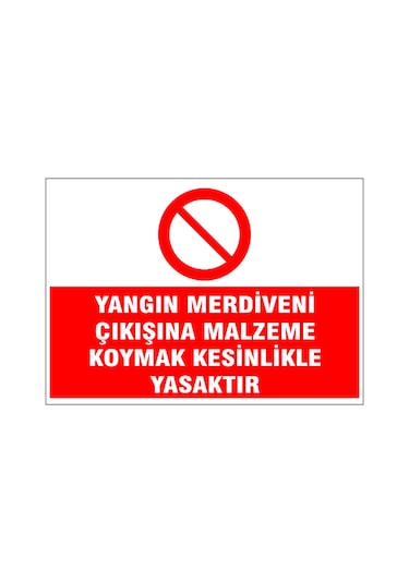Yangın Merdivenine Malzeme Koymak Yasaktır, İsg Uyarı Levhası