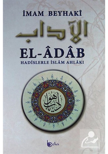 El-Adab (Şamua-Ciltli) / İmam Beyhaki 9786054486793