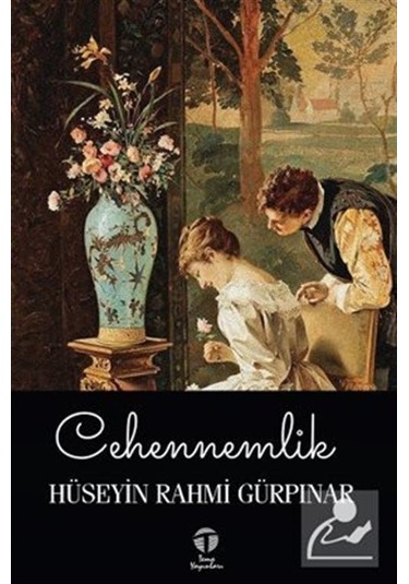 Cehennemlik - Hüseyin Rahmi Gürpınar - Tema Yayınları