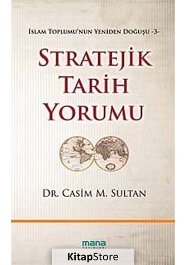 Stratejik Tarih Yorumu  - Casim M. Sultan  - Mana Yayınları