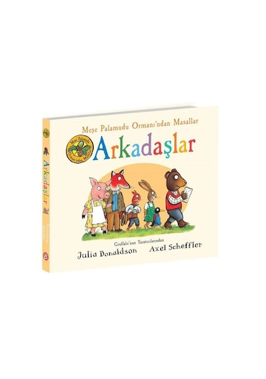 Arkadaşlar - Meşe Palamudu Ormanı'ndan Masallar - Julia Donaldson - Beta Kids