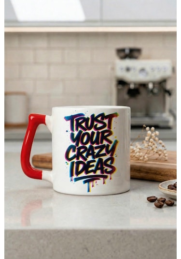Trust Your Crazy Ideas Yazılı Hediye Seramik Kupa Bardak Çok Renkli