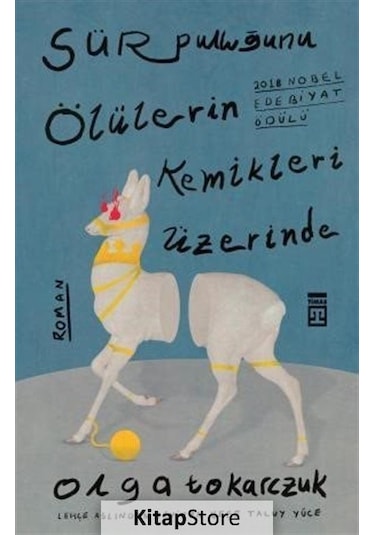 Kitapstore Sür Pulluğunu Ölülerin Kemikleri Üzerinde - Olga Tokarczuk