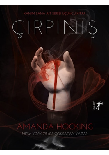 Çırpınış - Kanım Sana Ait Serisi Üçüncü Kitap - Amanda Hocking - Artemis Yayınları