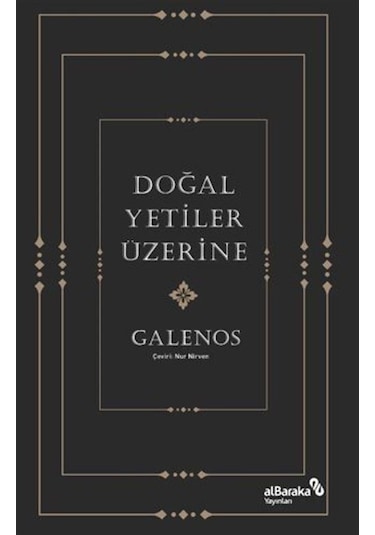 Doğal Yetiler Üzerine - Galenos - alBaraka Yayınları