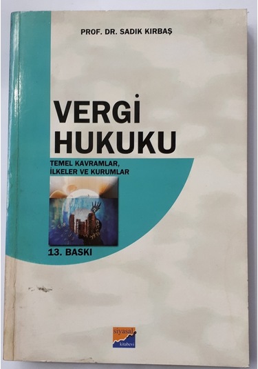 Vergi Hukuku Temel Kavramlar Ilkeler Ve Kurumlar 2001 Yılı Basım