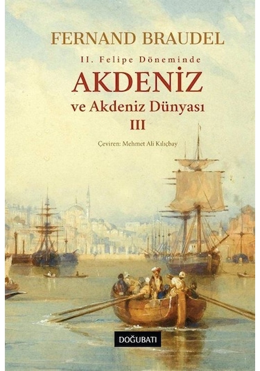 Akdeniz Ve Akdeniz Dünyası 3 Ciltli / Fernand Braudel