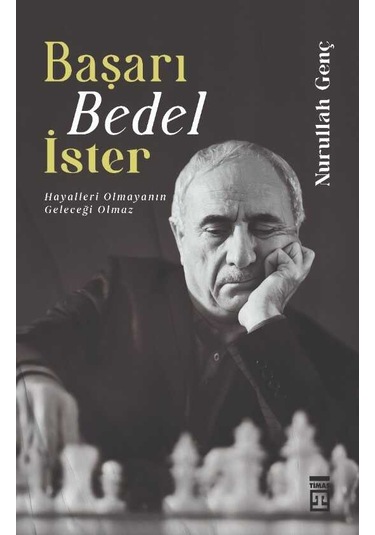 Başarı Bedel İster / Prof. Dr. Nurullah Genç