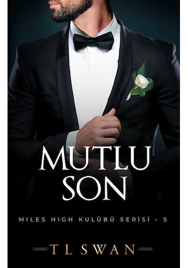 Mutlu Son / T.l. Swan
