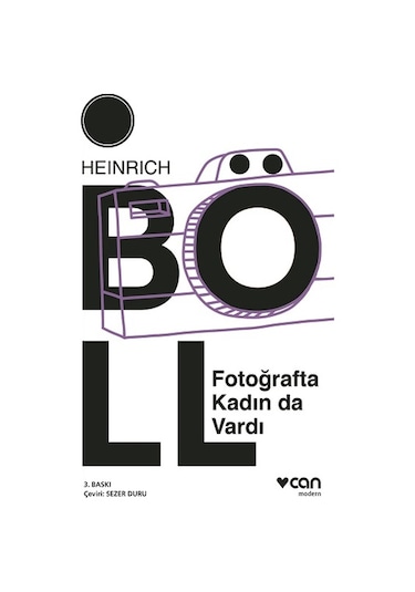 Fotoğrafta Kadın da Vardı - Heinrich Böll - Can Yayınları