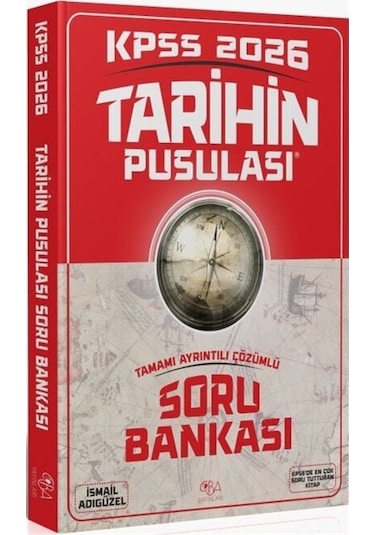 Cba Yayınları 2026 Kpss Tarihin Pusulası Soru Bankası Çözümlü - İsmail Adıgüzel