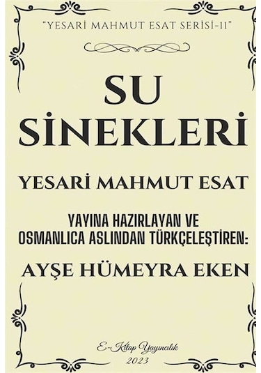 Su Sinekleri - Yesari Mahmut Esat - E Kitap Yayıncılık