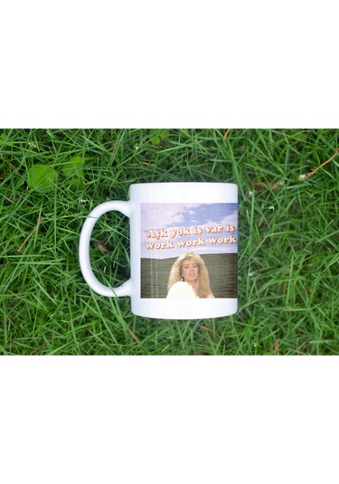 Aşk Yok İş Var Work Work Work Kupa Bardak Komik İş Hayatı Temalı Tasarım - Seda Sayan Replik Beyaz