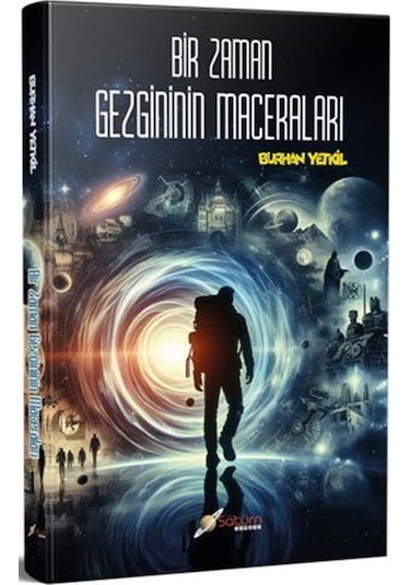 Bir Zaman Gezgininin Maceraları / Burhan Yetkil