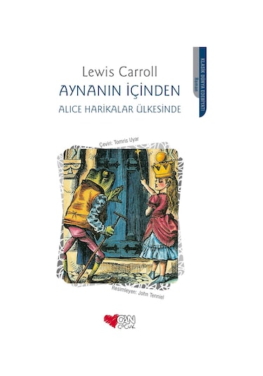 Aynanın İçinden Alice Harikalar Ülkesinde - Lewis Carroll - Can Çocuk