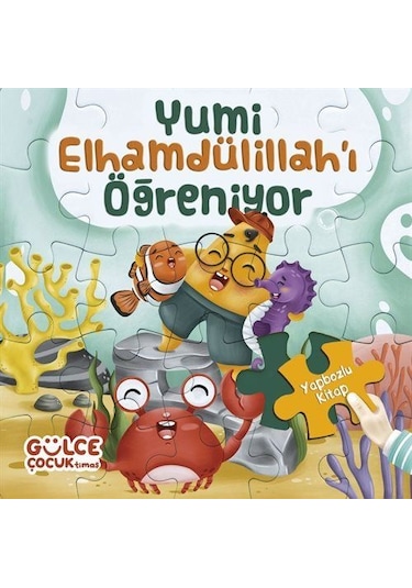 Yumi Elhamdülillah'ı Öğreniyor / Yapbozlu Kitap 3 / Şevval Tir...