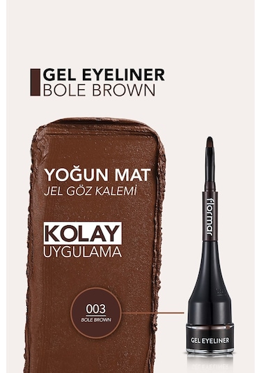 Flormar Özel Fırça Başlıklı Yoğun Pigmentli Mat Jel Eyeliner-gel Eyeliner-003 Bole Brown-8690604591893